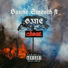Banno Smooth~ Chaos Ft G3NE (prod. Yung Dza)