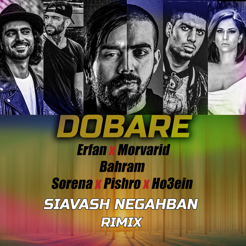 DOBARE_Erfan x morvarid x bahram x sorena x pishro xho3ein