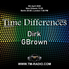 Dirk - Host Mix - Time Differences 412 (5th April 2020) on TM Radio