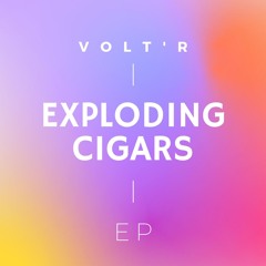 Exploding Cigars (Original Mix)