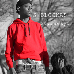 S BLOCKAS ft FeezyG