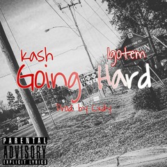 Going Hard(Feat. Igotem From B.A.D.)[Prod By. Cxdy]