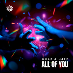Moab & H4RD - All of You #FREEDOWNLOAD