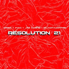 Resolution '21 (feat. Jae Casino) (Prod. by miyagitaughtme!) - @GrizzlyFOG
