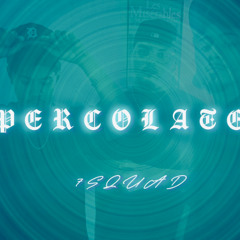 PERCOLATE