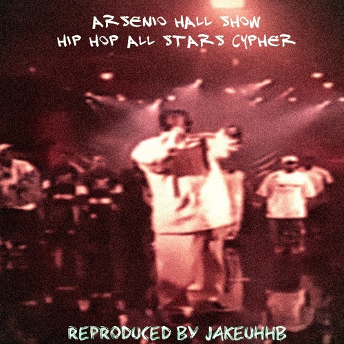 Arsenio Hall Show Hip Hop All Stars Cypher Instrumental (Reprod. Jakeuhhb)