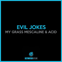 My Grass & Mescaline & Acid (Dafuq Remix)
