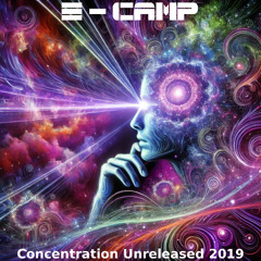 E - Camp - Concentration (Unreleased 2019 )