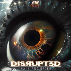 DISRUPT3D - Chaos And Order (Radio Preview)