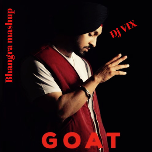 G.O.A.T | DILJIT | ALBUM MASHUP