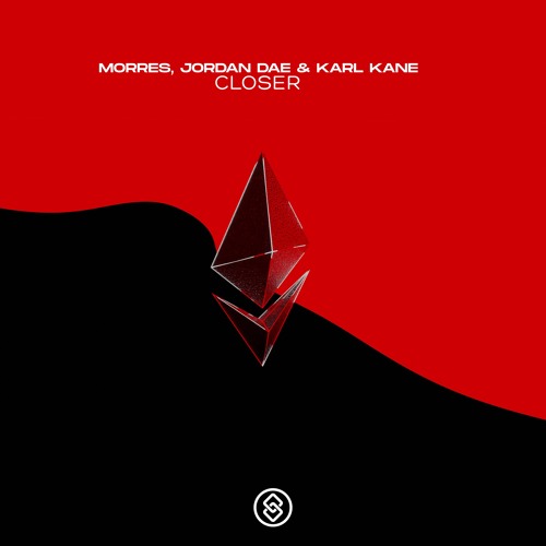 MORRES, Jordan Dae & KARL KANE -Closer