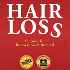 free EBOOK 💔 Hair Loss, Second Edition: Options for Restoration & Reversal by  Gusta