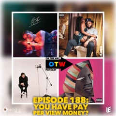 Episode 188: You Have Pay Per View Money?