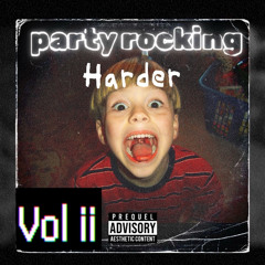 Party Rocking HARDER vol ii