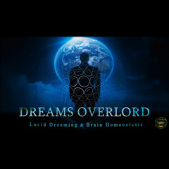 DREAMS OVERLORD - The Key To Manifestation | Binaural Beats