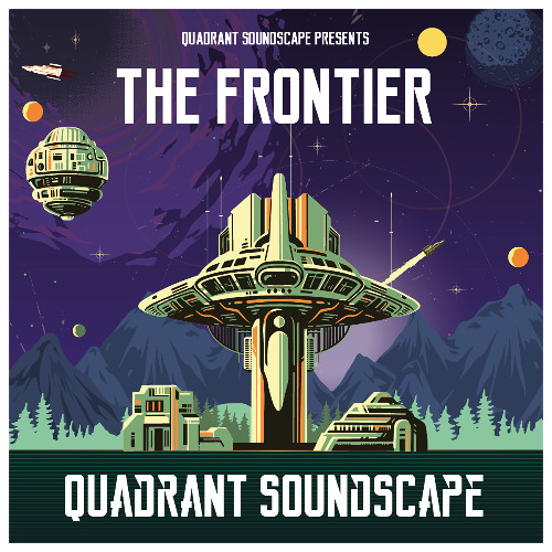 The Frontier 013 - Quadrant Soundscape