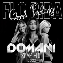 Flo Rida - Good Feeling (DOMANI Slap Edit) *FD*