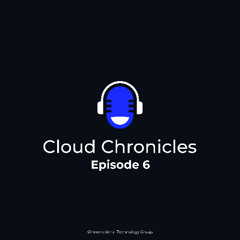 Cloud Chronicles Episode 6