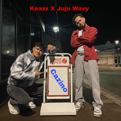 Keazz - CAZINO ft. Juju Wavy