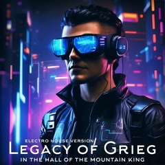 Legacy Of Grieg (Electro House Version)