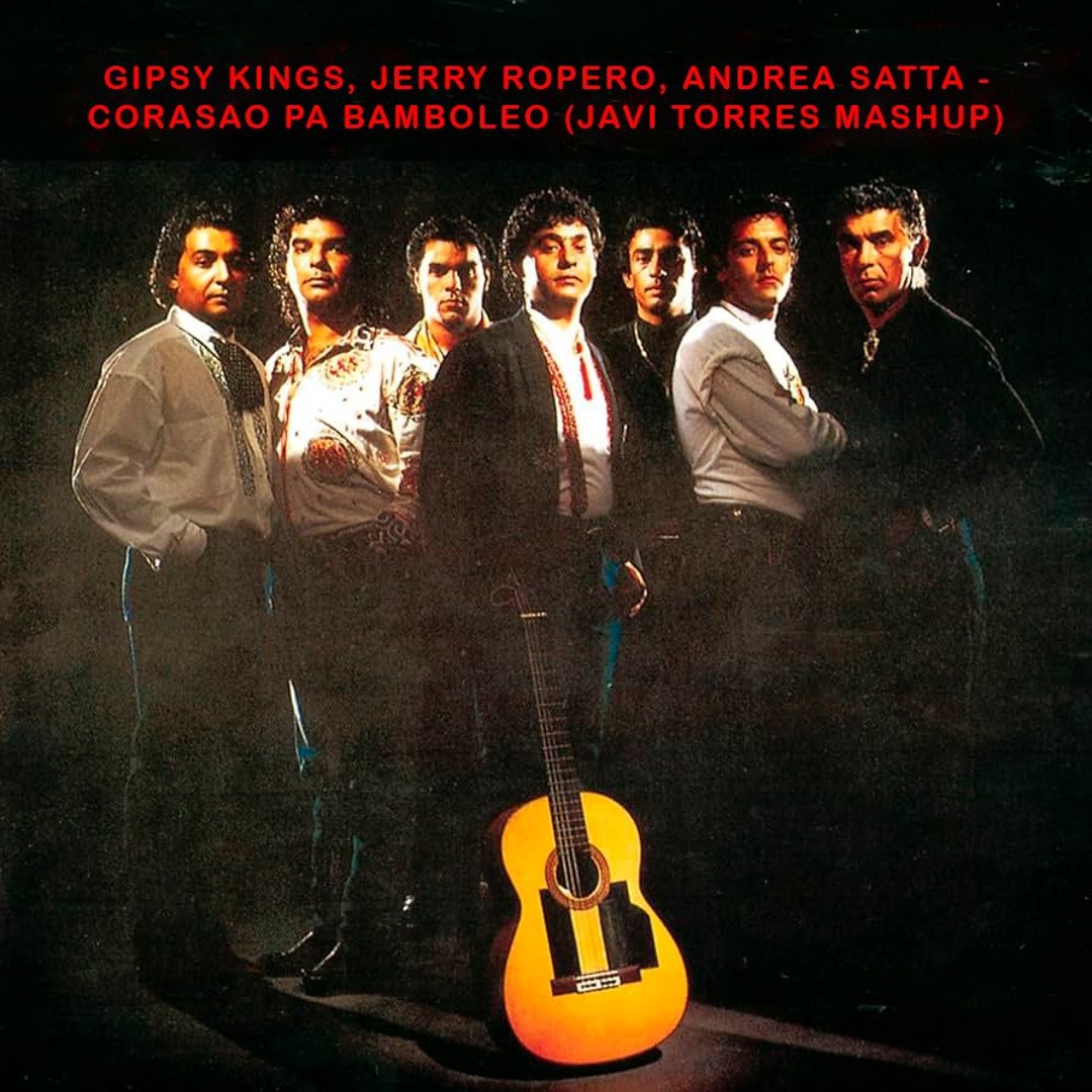 Stream Gipsy Kings, Jerry Ropero, Andrea Satta - Corasao Pa