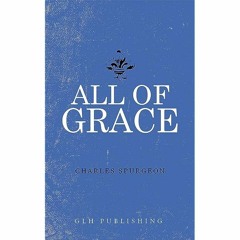 All Of Grace Part 1