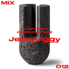 ARCHITECTUREMIX012 - JessyJiggy