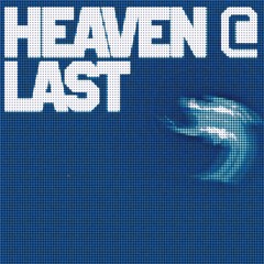 HEAVEN@LAST w/ FruitPunchLoverBoy