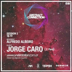 Abstract  Connection  - Jorge Caro Special Guest  Podcast 02
