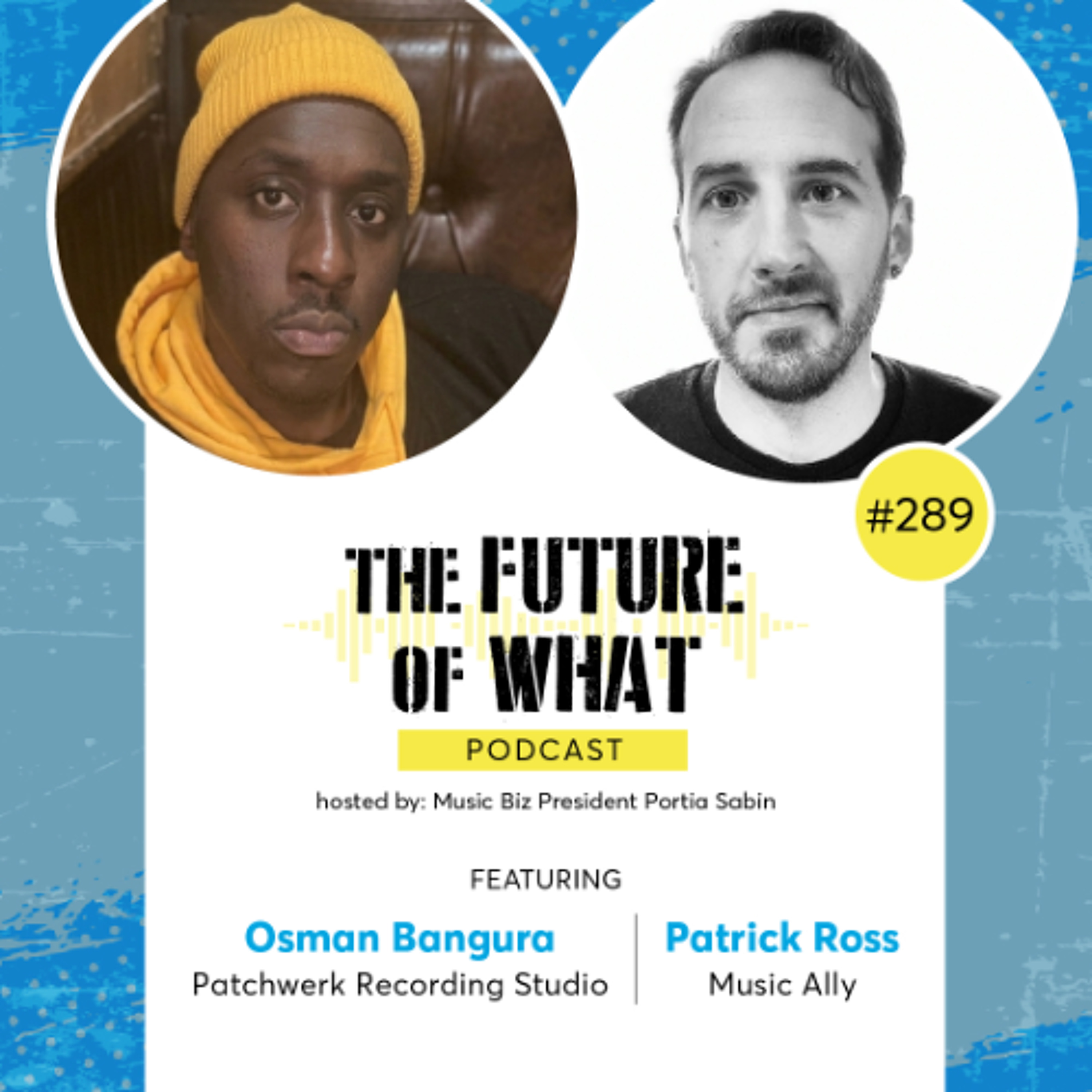 Episode #289 — Patchwerk Studios’ 30+ Year Legacy: Hear from Studio Manager Osman Bangura & Music Ally’s Patrick Ross