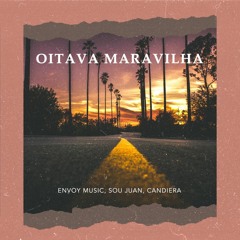 Envoy Music, Sou Juan, Candiera - Oitava Maravilha