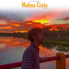 MAKNA CINTA AJAY (cover)