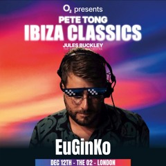 EuGinKo O2 Arena DJ Set - London (Ibiza Classics Pre-Party )