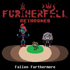 [FURTHERFELL - Rethroned] Fallen Furthermore (LikunMiffery)