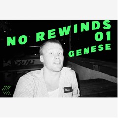 No Rewinds Mix 01: Genese