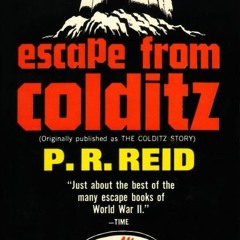[PDF Download] Escape From Colditz - P.R. Reid