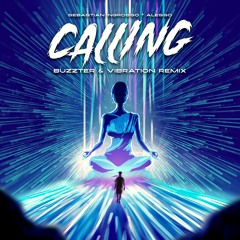Alesso & Sebastian Ingrosso - Calling (Lose My Mind) (Buzzter, Vibration Remix)
