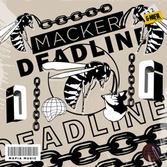 MACKER- Deadline (Original Mix) [G-MAFIA RECORDS]