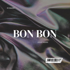 Fcukers - Bon Bon (AšMA Remix)