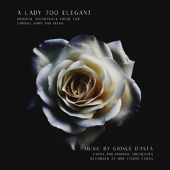 A Lady too Elegant (Strings, Harp and Piano) by Giosuè D'Asta