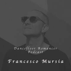 Dancefloor Romancer 120: Francesco Mursia