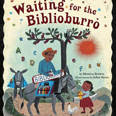 Access PDF 📕 Waiting for the Biblioburro by  Monica Brown &  John Parra [KINDLE PDF