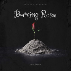 Burning Roses (Prod-Jami beats)