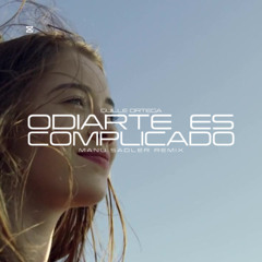 Guille Ortega - Odiarte Es Complicado (Manu Sadler Remix)