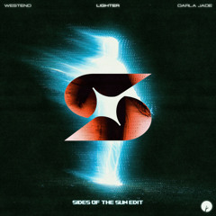 Westend - Lighter (Sides of the Sun Edit)
