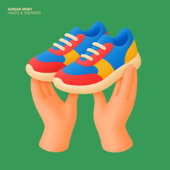 PREMIERE: Adrian Mart - Hands & Sneakers [Lisztomania]