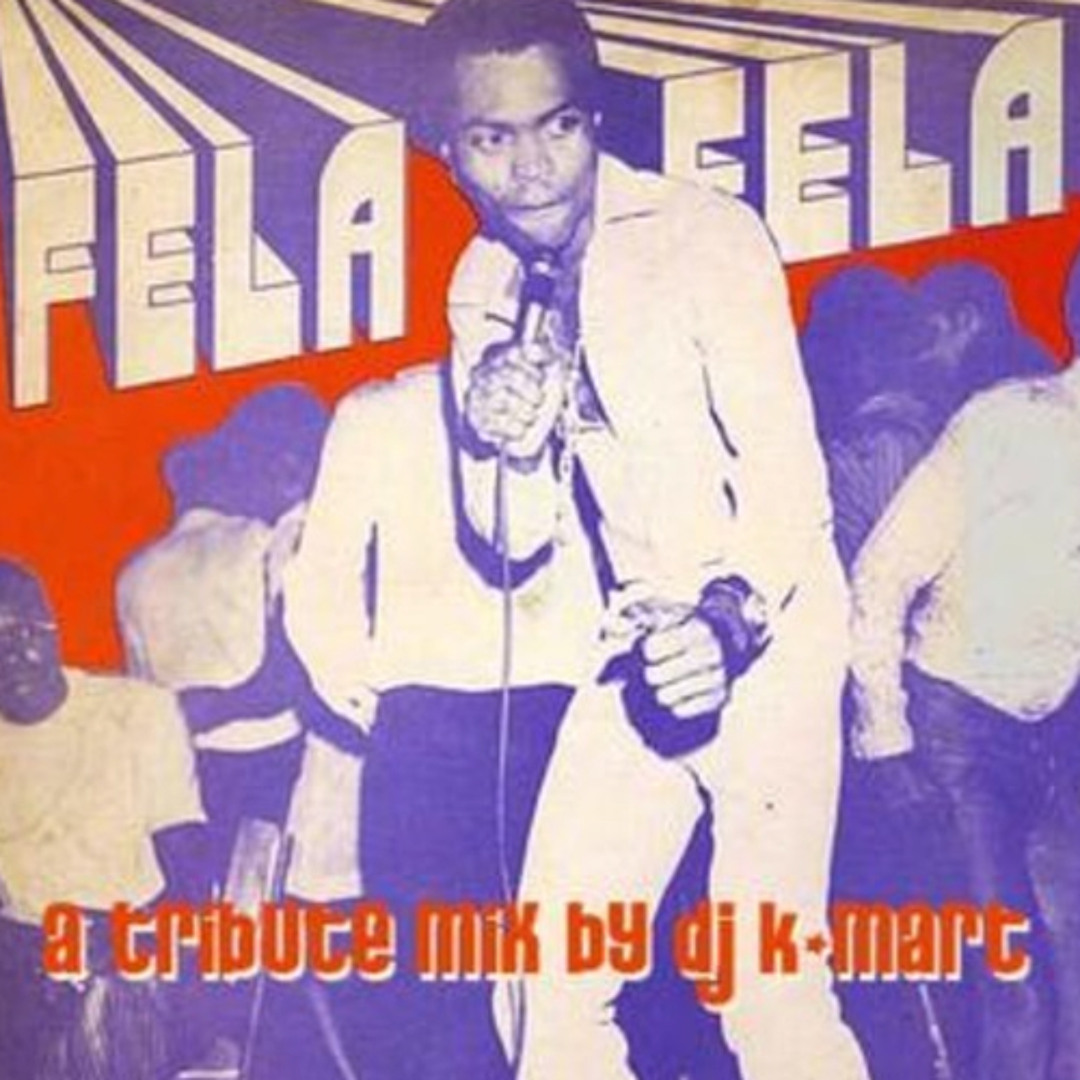 Stream FELA KUTI Tribute Mix by dj K-mart | Listen online for free