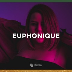 EUPHONIQUE / EXCLUSIVE MIX FOR ELECTRONIC SUBCULTURE