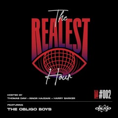THE REALEST HOUR | PODCAST #002 | OBLIGO BOYS