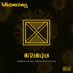 Mframadan (When to Say When Freestyle)